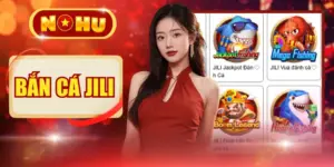Bắn Cá Jili | 20+ Vũ Khí Tối Tân Săn Boss Khủng Mỗi Giờ