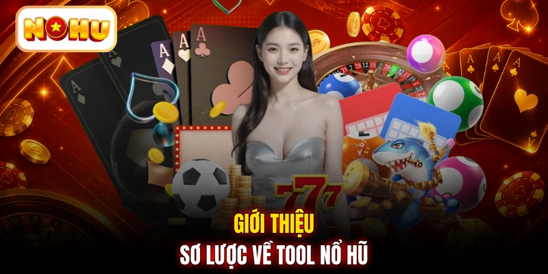 Giới thiệu sơ lược về tool nổ hũ