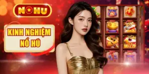 Kinh Nghiệm Nổ Hũ Săn Thưởng Tại Cổng Game Hot Nhất 2026
