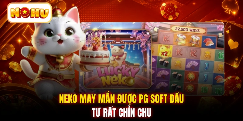 Neko may mắn được PG Soft đầu tư rất chỉn chu