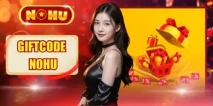 Săn Giftcode NOHU 2026 - Nhận Ngay 100K Vốn Khởi Nghiệp!