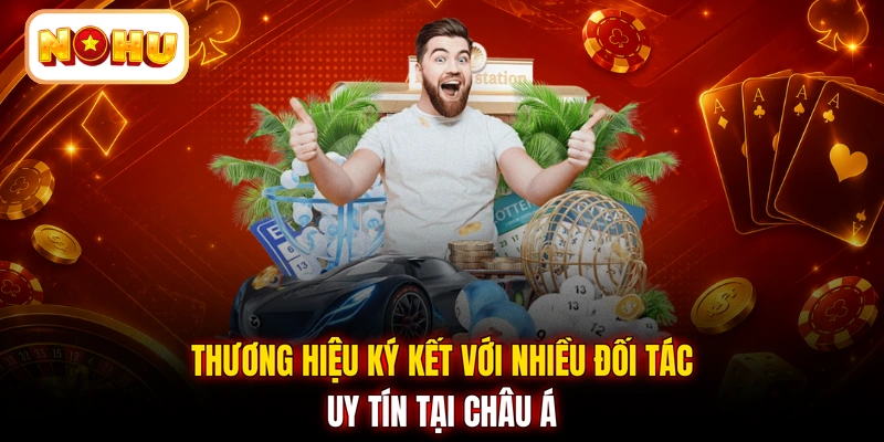 Thương hiệu ký kết với nhiều đối tác uy tín tại châu Á