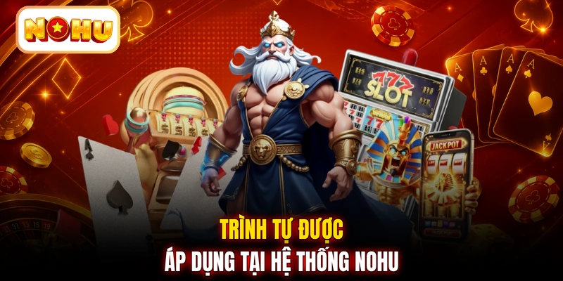 Trình tự được áp dụng tại hệ thống NOHU