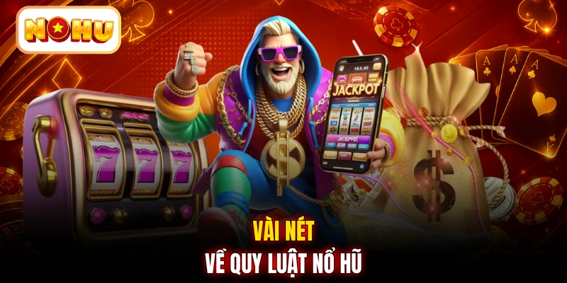 Vài nét về quy luật nổ hũ