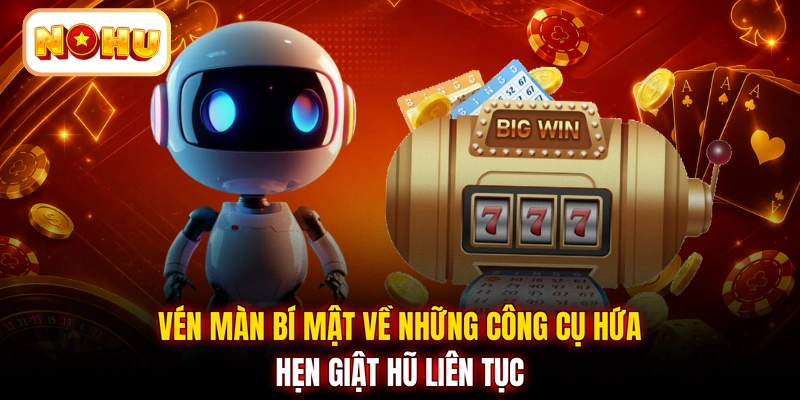 Vén màn bí mật về những công cụ hứa hẹn giật hũ liên tục