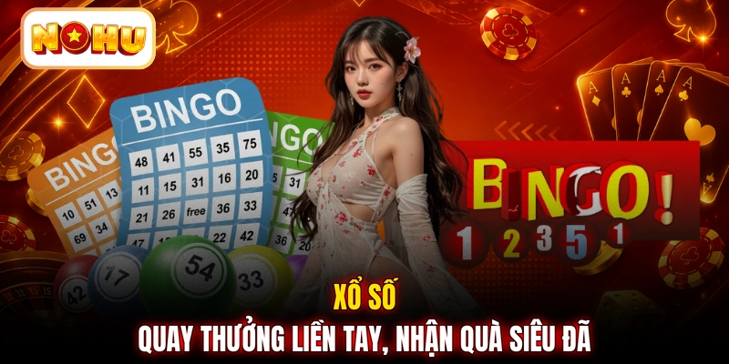 Xổ số - Quay thưởng liền tay, nhận quà siêu đã